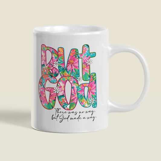 But God Floral Christian Mug 15 oz White Ceramic Coffee Cup