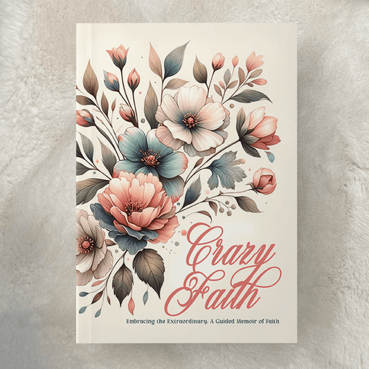 Crazy Faith: Embracing the Extraordinary Paperback Journal - Rae & Joy Journals, Planners & More