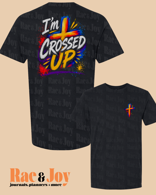 I’m Crossed Up T-Shirt Black