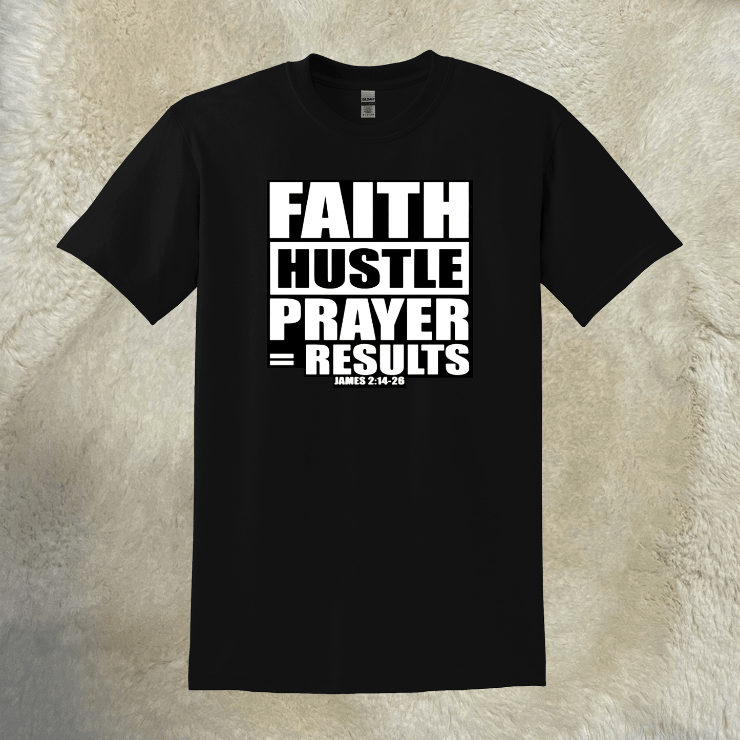 Faith Hustle Prayer = Results T-Shirt - Black Gildan DryBlend® with White Lettering, Sizes up to 3X - Rae & Joy Journals, Planners & More