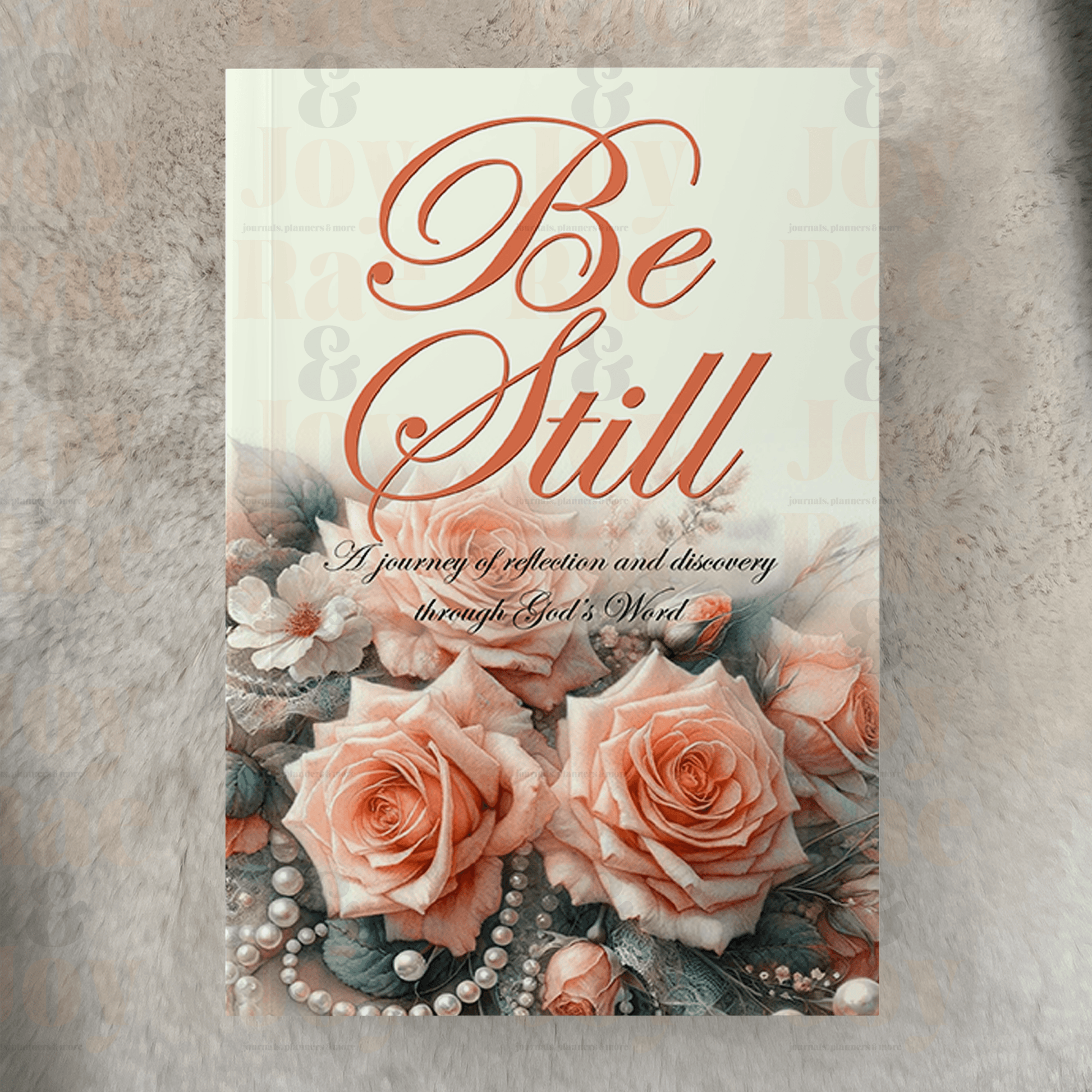 Be Still: A Journey Of Reflection And Discovery Through God’s Word Paperback Journal