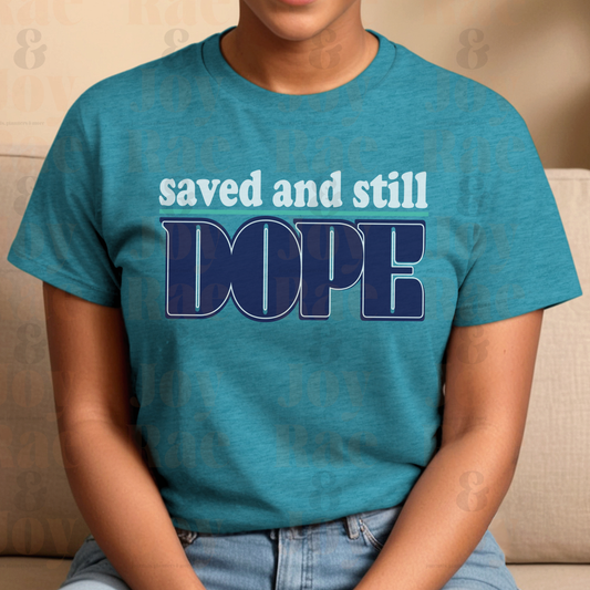 Saved And Still Dope Unisex Christian T-Shirt - Gildan Softstyle® 4 Colors Available T-Shirts